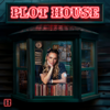 Cover: PLOT HOUSE