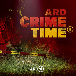 Cover: ARD Crime Time – Der True Crime Podcast