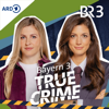 Cover: Bayern 3 True Crime