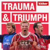 Cover: Trauma & Triumph: Der FC Bayern und seine Wiederauferstehung