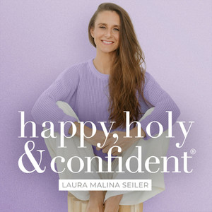 Cover: happy, holy & confident® Dein Podcast fürs Herz und den Verstand