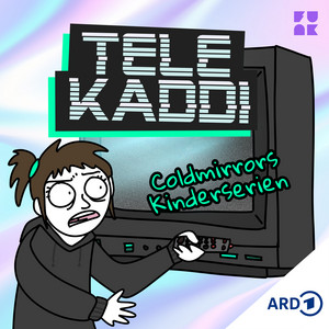 Cover: TeleKaddi - Coldmirrors Kinderserien