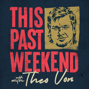 Cover: This Past Weekend w/ Theo Von