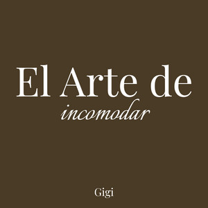 Cover: El Arte de Incomodar