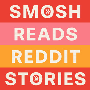 Cover: Smosh Reads Reddit Stories