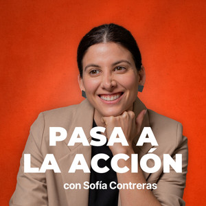 Cover: Pasa a la Acción con Sofia Contreras