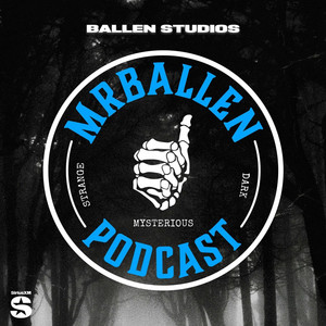 Cover: MrBallen Podcast: Strange, Dark & Mysterious Stories