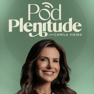Cover: Camila Vieira | Pod Plenitude