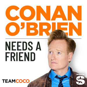 Cover: Conan O’Brien Needs A Friend