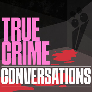 Cover: True Crime Conversations