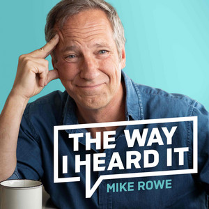 Cover: The Way I Heard It with Mike Rowe