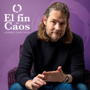 Cover: El Fin del Caos con Jorge Cantero