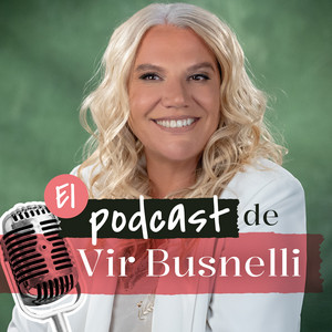 Cover: EL PODCAST DE VIR BUSNELLI