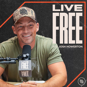 Cover: Live Free with Josh Howerton