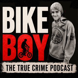 Cover: Bike Boy – The True Crime Podcast