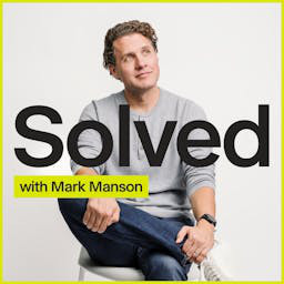 Cover: SOLVED with Mark Manson