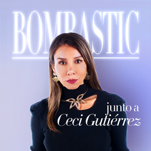 Cover: Bombastic con Cecilia Gutiérrez
