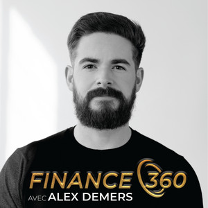 Cover: Finance 360 avec Alex Demers