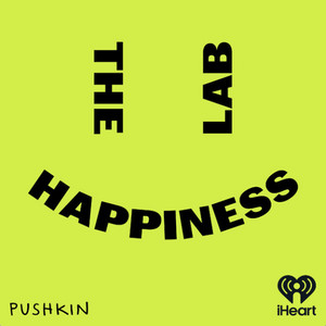 Cover: The Happiness Lab with Dr. Laurie Santos