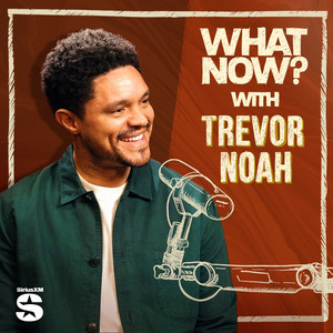 Cover: What Now? with Trevor Noah