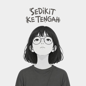 Cover: Sedikit ke Tengah