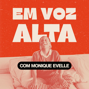 Cover: Em Voz Alta com @moniqueevelle