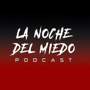 Cover: La Noche del Miedo PODCAST