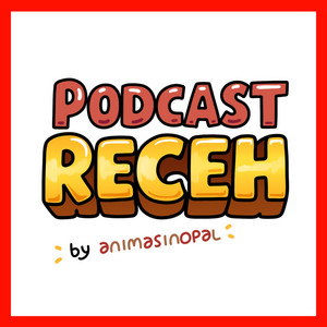 Cover: Podcast Receh by Animasinopal