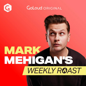Cover: Mark Mehigan’s Weekly Roast