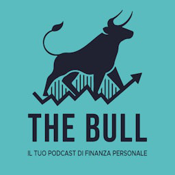 Cover: The Bull - Il tuo podcast di finanza personale