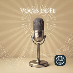 Cover: Voces de Fe: Inspiración para el Alma 🎙️ El Buen Dios