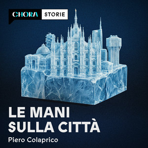 Cover: Le mani sulla città - Come la ‘ndrangheta si è presa Milano
