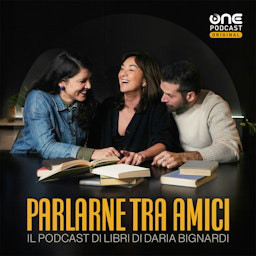 Cover: PARLARNE TRA AMICI - Il podcast di libri di Daria Bignardi