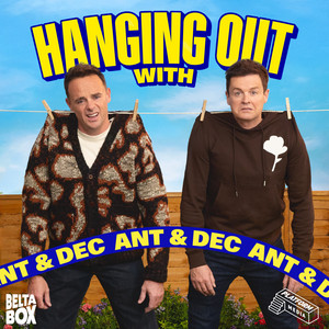 Cover: Hanging Out With Ant & Dec