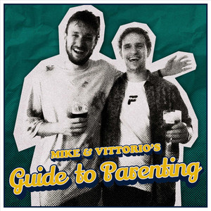 Cover: Mike & Vittorio's Guide to Parenting