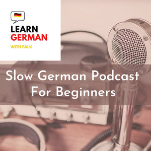 Cover: Slow German Podcast for Beginners (A1-B1)