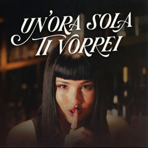 Cover: Un'ora sola ti vorrei