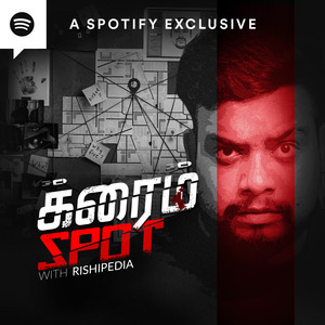 Cover: Crime Spot - Idhu oru Rishipedia Podcast (Tamil)