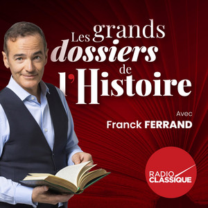 Cover: Les grands dossiers de l'Histoire par Franck Ferrand