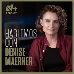 Cover: Hablemos con Denise Maerker