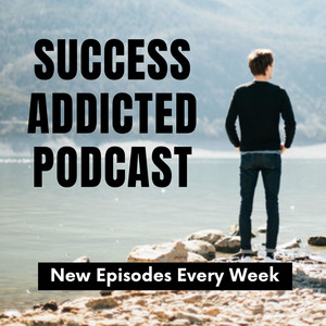 Cover: Success Addicted - Motivational Speeches
