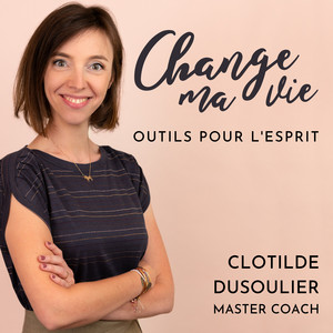 Cover: Change ma vie : Outils pour l'esprit