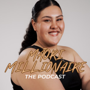 Cover: Māori Millionaire Podcast