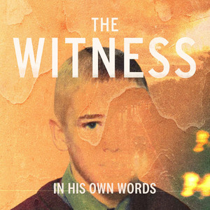 Cover: The Witness: In His Own Words
