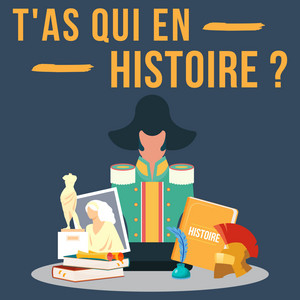 Cover: T'as qui en Histoire ?