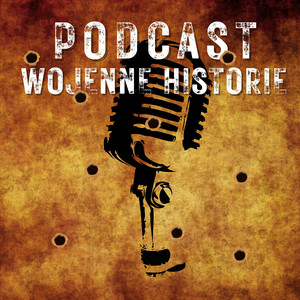 Cover: Podcast Wojenne Historie