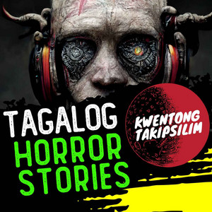 Cover: Kwentong Takipsilim Pinoy Tagalog Horror Stories Podcast