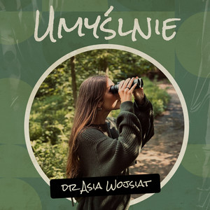 Cover: Umyślnie - dr Asia Wojsiat
