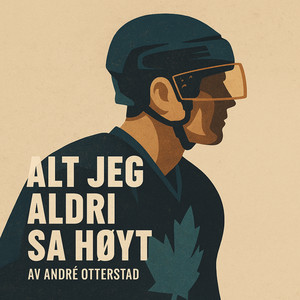 Cover: Alt jeg aldri sa høyt