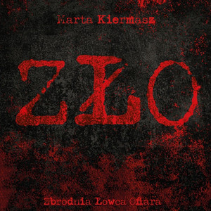 Cover: ZŁO - Zbrodnia Łowca Ofiara